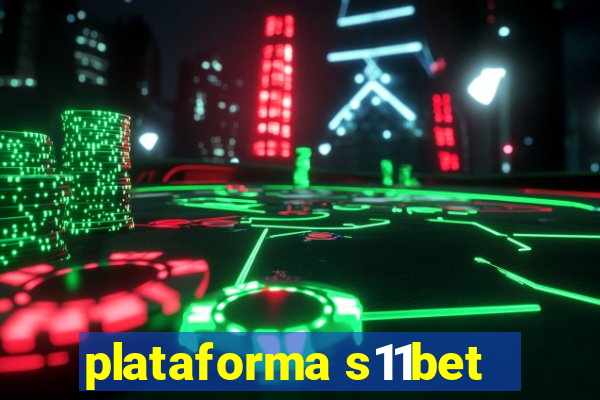 plataforma s11bet